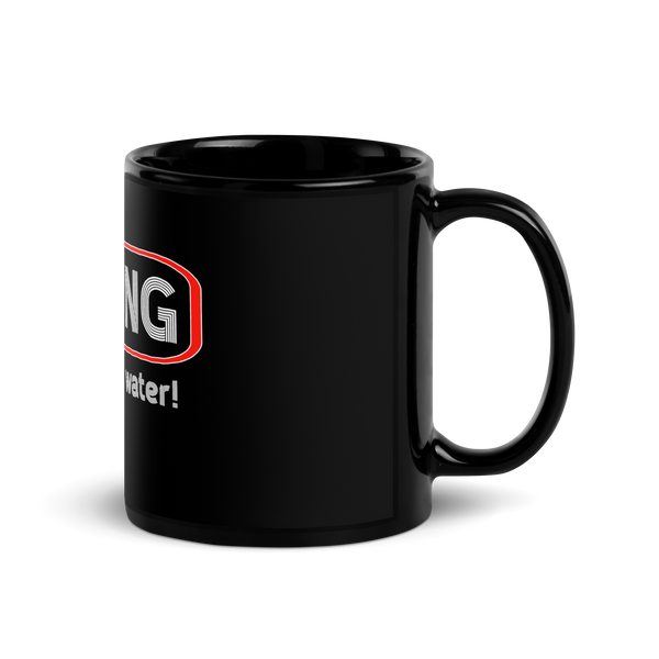 Not Even Water - Black Mug