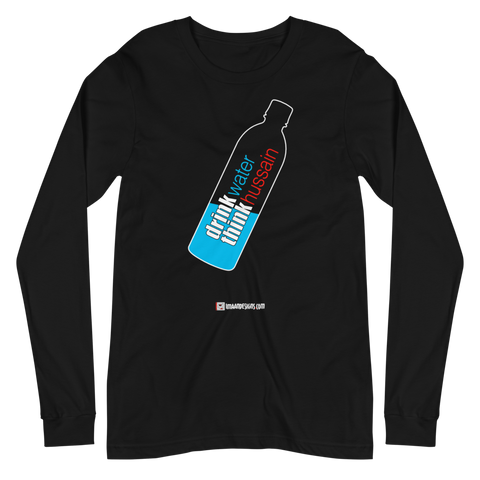 Drink Water Think Hussain - Adult Long Sleeve