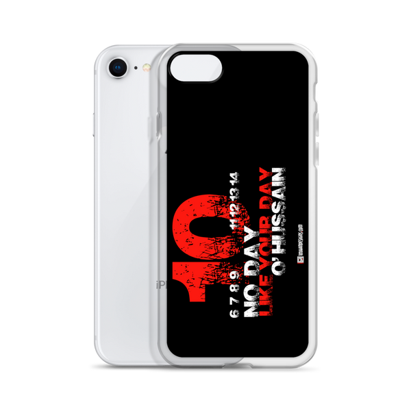 No Day Like Your Day - iPhone Case