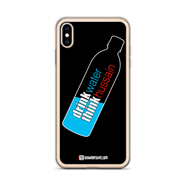 Drink Water Think Hussain - iPhone Case