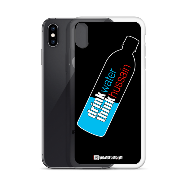 Drink Water Think Hussain - iPhone Case