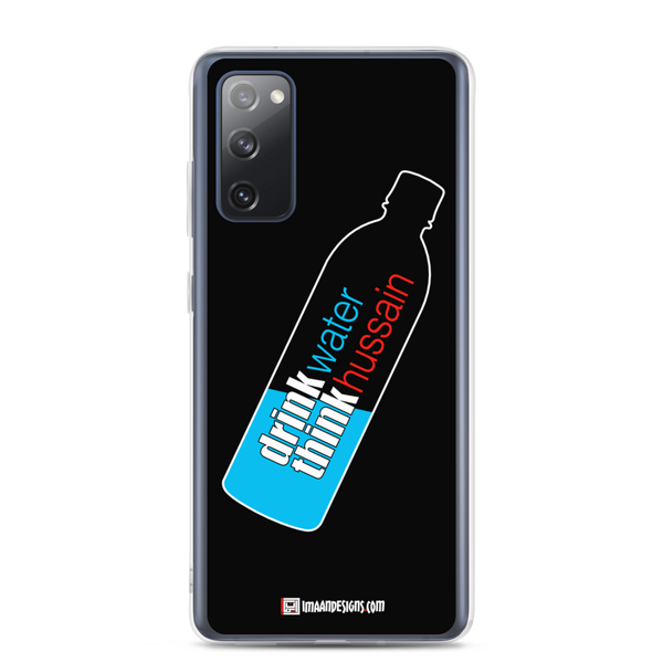 Drink Water Think Hussain - Samsung Case