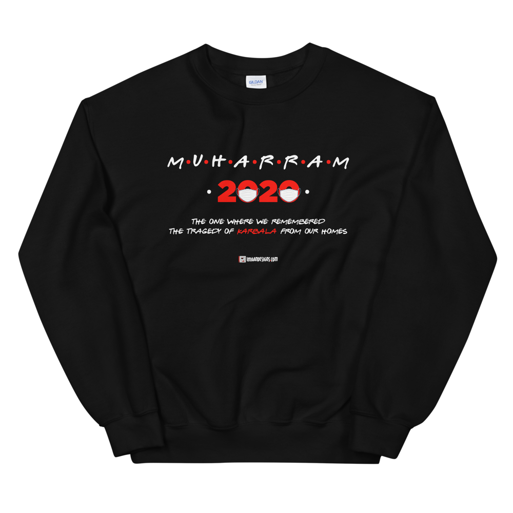 At Home - Muharram 2020 - Adult Sweatshirt