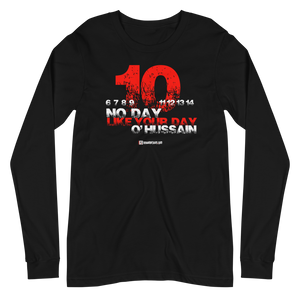 No Day Like Your Day - Adult Long Sleeve